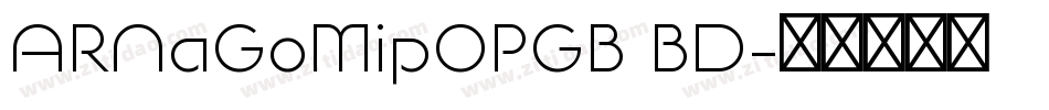 ARNaGoMipOPGB BD字体转换